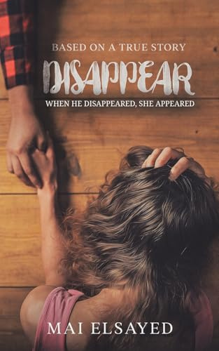 Disappear: When he disappeared, she appeared