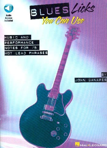 Blues Licks You Can Use (+CD) : Music and Performance Notes for 75 hot lead Phrases