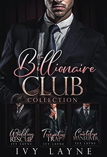 The Billionaire Club Trilogy: The Wedding Rescue, The Courtship Maneuver, & The Temptation Trap
