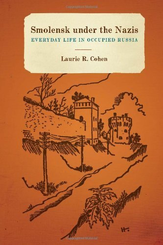 Smolensk under the Nazis (Rochester Studies in East and Central Europe) by Laurie R. Cohen (2013-12-01)