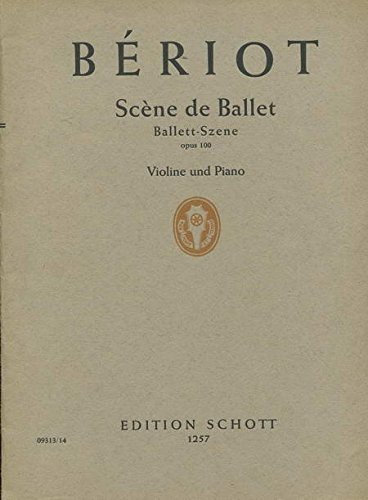 Scène de Ballet. Ballett-Szene opus 100 Violine und Piano. Edition Schott 1257 Musiknoten