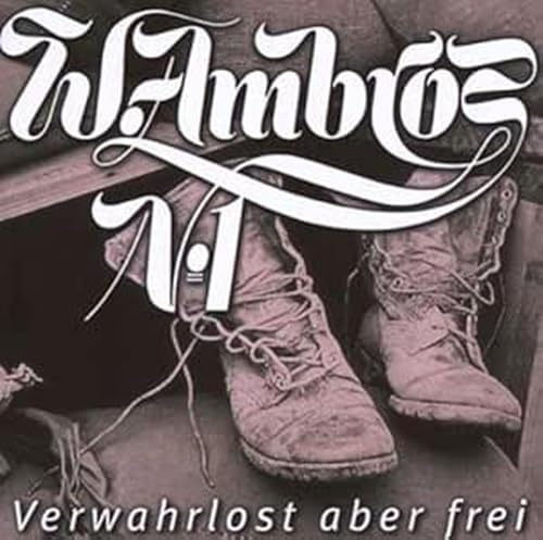 Verwahrlost Aber Frei