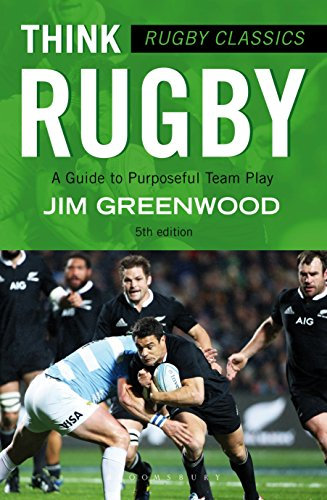Rugby Classics: Think Rugby: A Guide to Purposeful Team Play (English Edition)