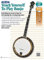 Alfred's Teach Yourself to Play Banjo: Everything You Need to Know to Start Playing the 5-String Banjo (Book, CD & DVD) by Manus, Morty, Manus, Ron (2014) Paperback