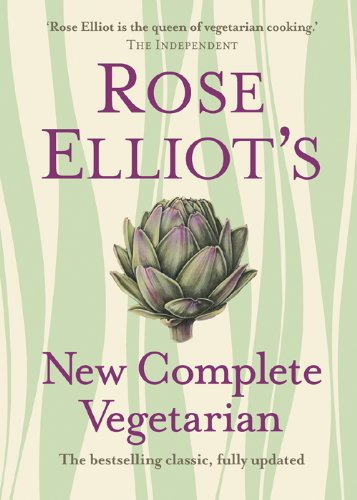 Rose Elliot’s New Complete Vegetarian (English Edition)