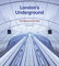 London's Underground: The Story of the Tube