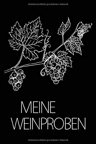 Meine Weinproben: Weinbewertung & Weinverkostung zur Weinqualität - Bewertungsvorlagen für Weinliebhaber - Praktisches A5 Notizbuch Zum Eintragen Der Weinprobe - Motiv: Weinrebe