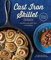 Cast Iron Skillet Cookbook, The (2nd Edition): Recipes for the Best Pan in Your Kitchen (Gifts for Cooks)