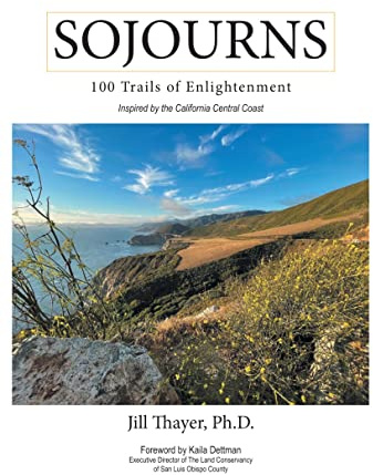 Sojourns: 100 Trails of Enlightenment: Inspired by the California Central Coast