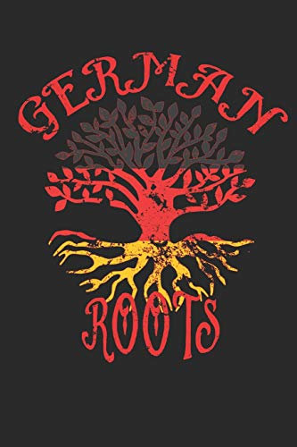 German Roots Notebook Journal: 120 Blank Lined Pages Softcover Notes Journal, College Ruled Composition Notebook, 6x9 Tree with Flag of Germany Design Cover