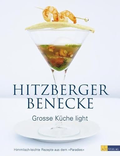 Große Küche light: Himmlisch-leichte Rezepte aus dem „Paradies“