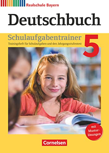 Deutschbuch - Sprach- und Lesebuch - Realschule Bayern 2017 - 5. Jahrgangsstufe: Schulaufgabentrainer mit Lösungen (Deutschbuch, Realschule Bayern 2017, 5. Jahrgangsstufe)
