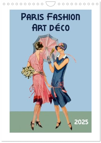 Paris Fashion Art déco (Wandkalender 2025 DIN A4 hoch), CALVENDO Monatskalender: Tauchen Sie ein in die Pariser Mode der 1920er und 1930er Jahren. (CALVENDO Kunst)