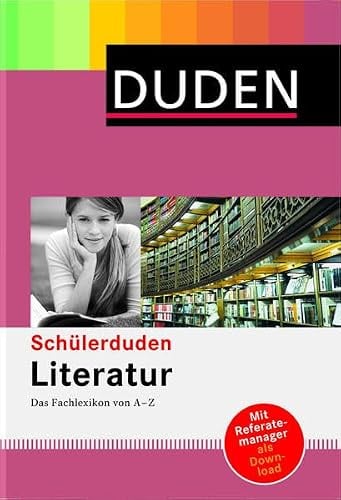 Schülerduden Literatur: Das Fachlexikon von A - Z