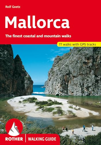 Mallorca: The Finest Coastal and Mountain Walks - 70 Walks with GPS Tracks