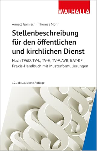 Stellenbeschreibung für den öffentlichen und kirchlichen Dienst: Nach TVöD, TV-L, TV-H, TV-V, AVR, BAT-KF; Praxis-Handbuch mit Musterformulierungen