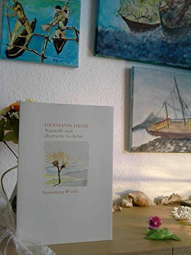Hermann Hesse: Aquarelle und illustrierte Gedichte in der Sammlung Würth