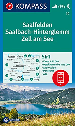 KOMPASS Wanderkarte 30 Saalfelden, Saalbach-Hinterglemm, Zell am See 1:50.000: 5in1 Wanderkarte, mit Panorama, Aktiv Guide und Detailkarten inklusive ... in der KOMPASS-App. Fahrradfahren. Skitouren.