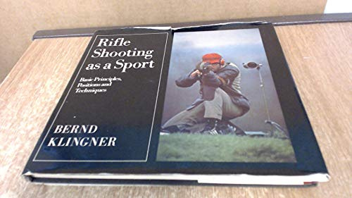 Rifle Shooting as a Sport: v. 1