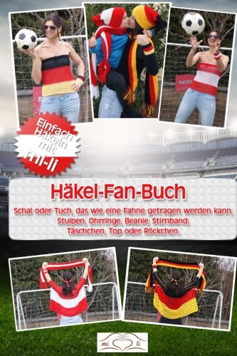 Häkel-Fan-Buch: Einfach häkeln mit mi-li