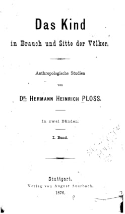 Das Kind in Brauch und Sitte der Völker