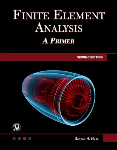 Finite Element Analysis: A Primer