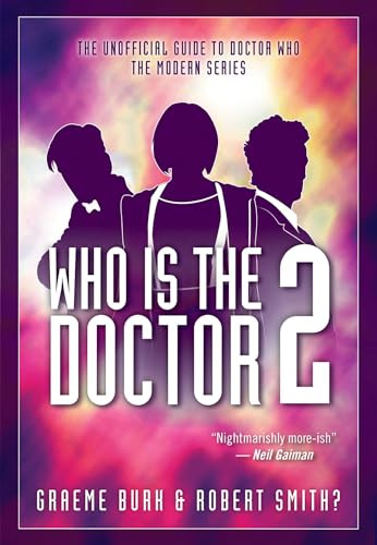 Who is The Doctor 2: The Unofficial Guide to Doctor Who -- The Modern Series