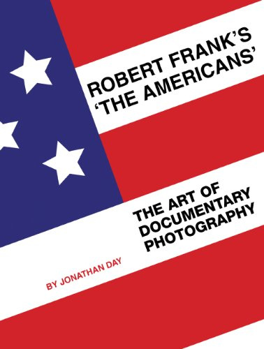 Robert Frank′s ′The Americans′ – The Art of Documentary Photography