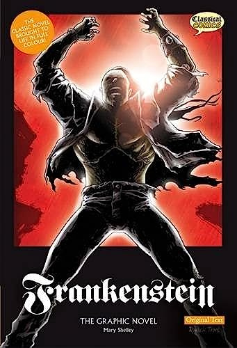 Frankenstein: The Graphic Novel (British English, Original Text Edition)