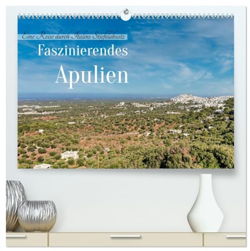 Faszinierendes Apulien (hochwertiger Premium Wandkalender 2026 DIN A2 quer), Kunstdruck in Hochglanz: Historische Städte, malerische Strände (CALVENDO Orte)