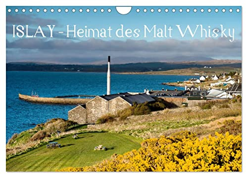 Islay - Heimat des Malt Whisky (Wandkalender 2026 DIN A4 quer), CALVENDO Monatskalender: Entdecken Sie die Destillen Islays (CALVENDO Orte)