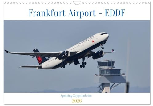 Frankfurt Airport - EDDF (Wandkalender 2026 DIN A3 quer), CALVENDO Monatskalender: Flugzeuge am Flughafen Frankfurt (CALVENDO Mobilitaet)