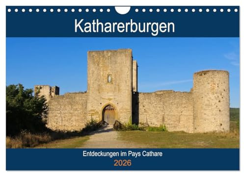 Katharerburgen - Entdeckungen im Pays Cathare (Wandkalender 2026 DIN A4 quer), CALVENDO Monatskalender: Zeugnisse der Geschichte in Südfrankreich (CALVENDO Orte)