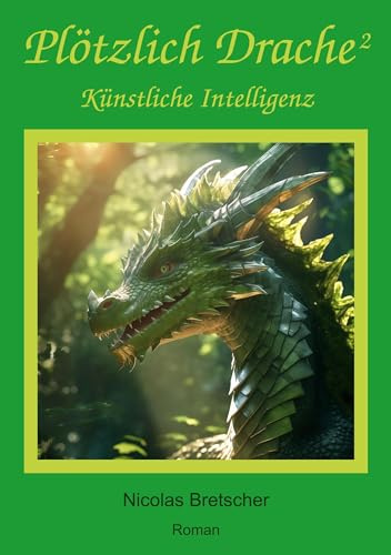 Plötzlich Drache 2: Künstliche Intelligenz