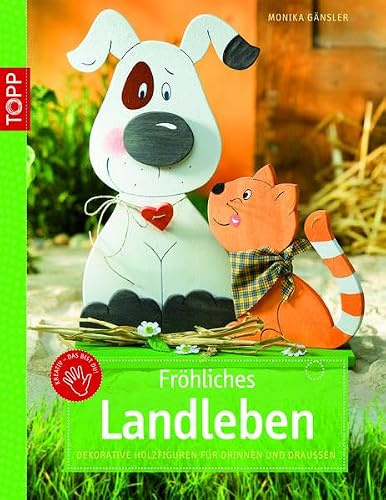 Fröhliches Landleben: Dekorative Holzfiguren für drinnen und draußen (kreativ.kompakt.)