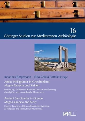 Antike Heiligtümer in Griechenland, Magna Graecia und Sizilien: Entstehung, Funktionen, Riten und Monumentalisierung als religiöse und interkulturelle ... im Mai 2023 und in Palermo im Oktober
