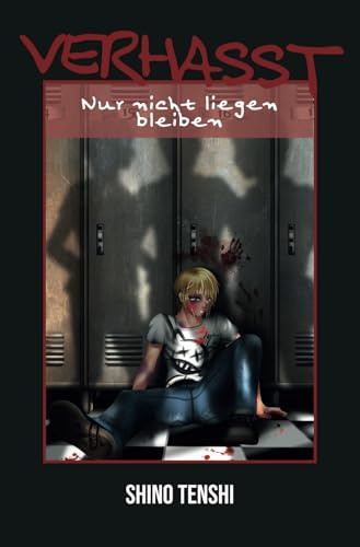 Nur nicht liegen bleiben (Verhasst, Band 1)
