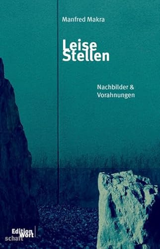 Leise Stellen: Nachbilder und Vorahnungen. Ein Lyrikband, der die existenzielle Bedeutung von Sprache, Klang und Sinn umkreist. Gedichte, wie ein Flüstern gegen den Lärm der Zeit...