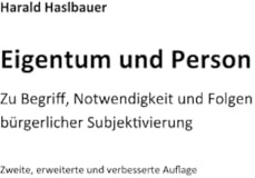 Eigentum und Person: Zu Begriff, Notwendigkeit und Folgen bürgerlicher Subjektivierung