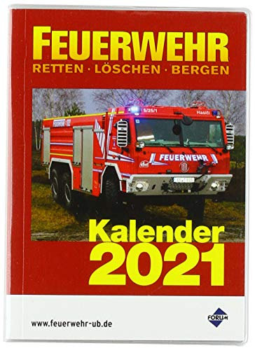 FEUERWEHR Kalender 2021: Retten, löschen, bergen