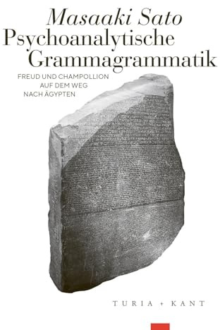Psychoanalytische Grammagrammatik: Freud und Champollion auf dem Weg nach Ägypten