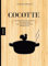 Cocotte: 100 aromatische Rezepte für Genießer aus dem Schmortopf, Bräter & Co - Deftige Schmorgerichte, herzhafte Wohlfühlküche & einfache Ofenrezepte mit wenig Aufwand