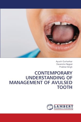 CONTEMPORARY UNDERSTANDING OF MANAGEMENT OF AVULSED TOOTH