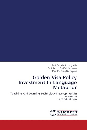 Golden Visa Policy Investment In Language Metaphor: Teaching And Learning Technology Development In Indonesia Second Edition