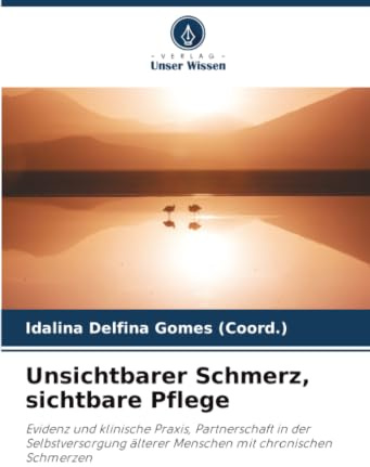 Unsichtbarer Schmerz, sichtbare Pflege: Evidenz und klinische Praxis, Partnerschaft in der Selbstversorgung älterer Menschen mit chronischen Schmerzen