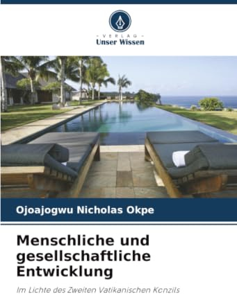 Menschliche und gesellschaftliche Entwicklung: Im Lichte des Zweiten Vatikanischen Konzils