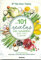 Las 101 recetas más saludables para vivir y sonreír (Cocina natural)