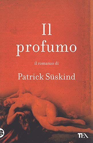 Il profumo: Romanzo (I grandi)