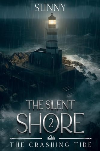 The Crashing Tide: The Silent Shore Book II