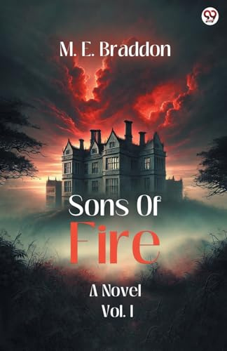 Sons Of Fire A Novel Vol. I